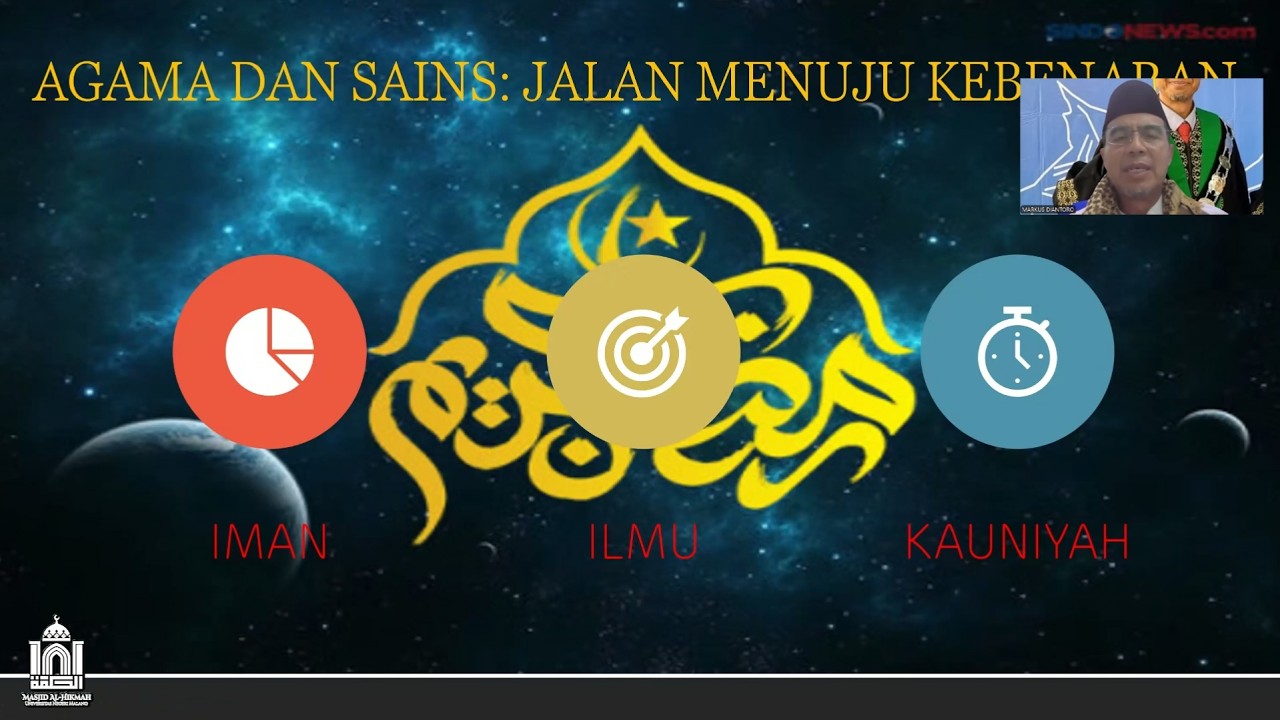 Sains dan Islam: Jalan Menuju Kebenaran | Prof. Dr. Markus Diantoro, M.Si