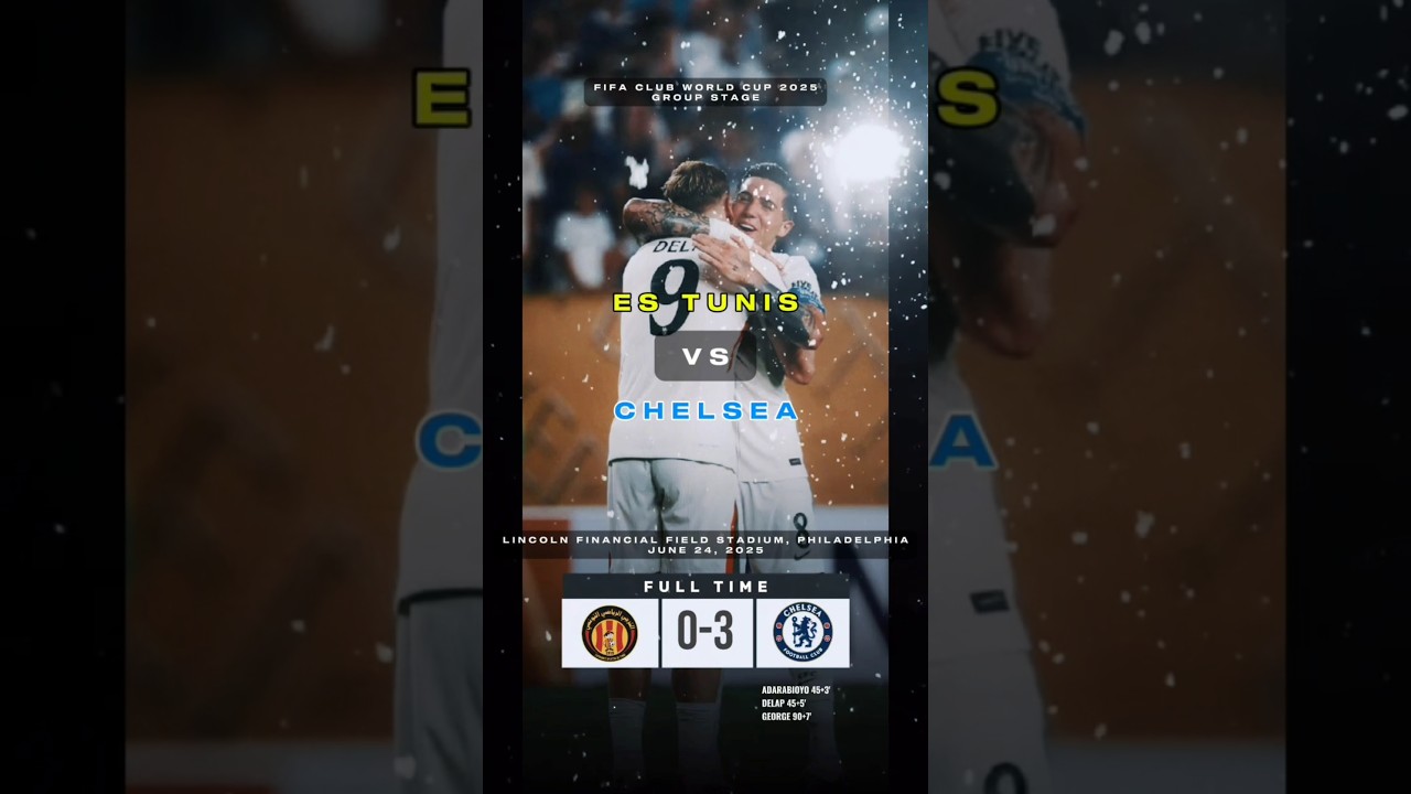 ES Tunis vs Chelsea | Club World Cup 2025 Group stage