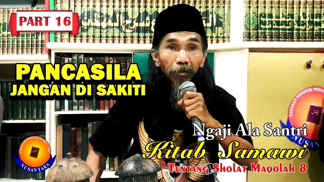Pancasila Jangan Disakiti Abuya Mama Abdul Ghufron #ngaji Samawi part16