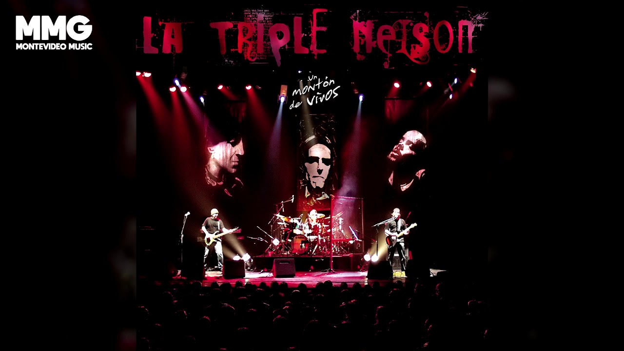 La Triple Nelson - Un Monton de Vivos