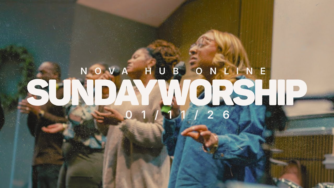 Nova Hub Worship | Sunday 01.11.26