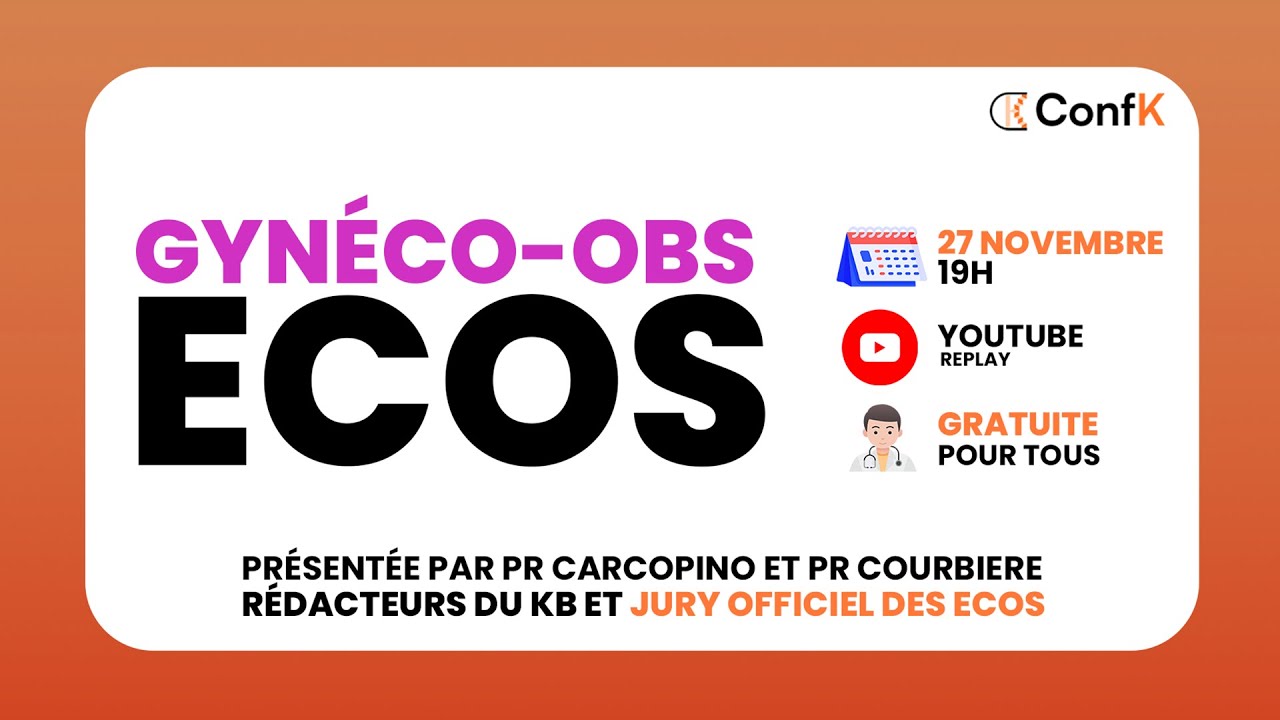ECOS Gynécologie Obstétrique par les Pr CARCOPINO & Pr COURBIERE