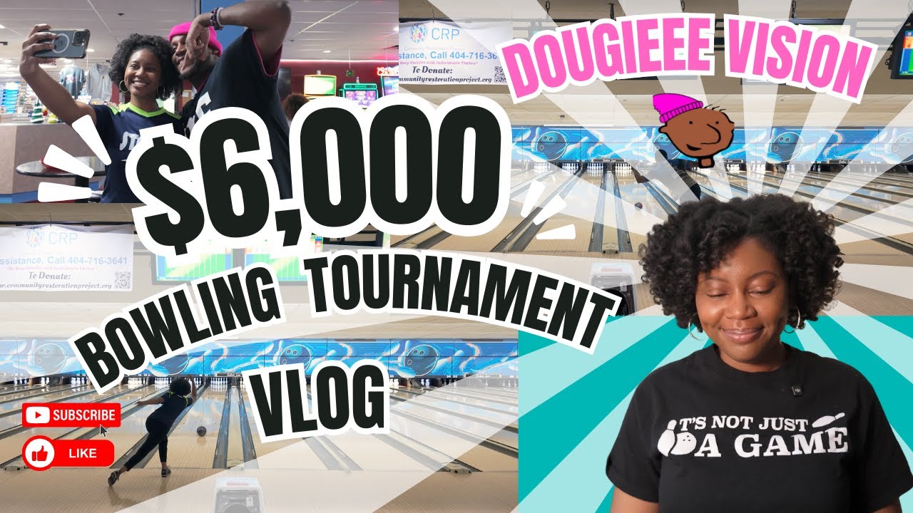 Bowling DougieeeVision $6K Doubles Tournament: VLOG