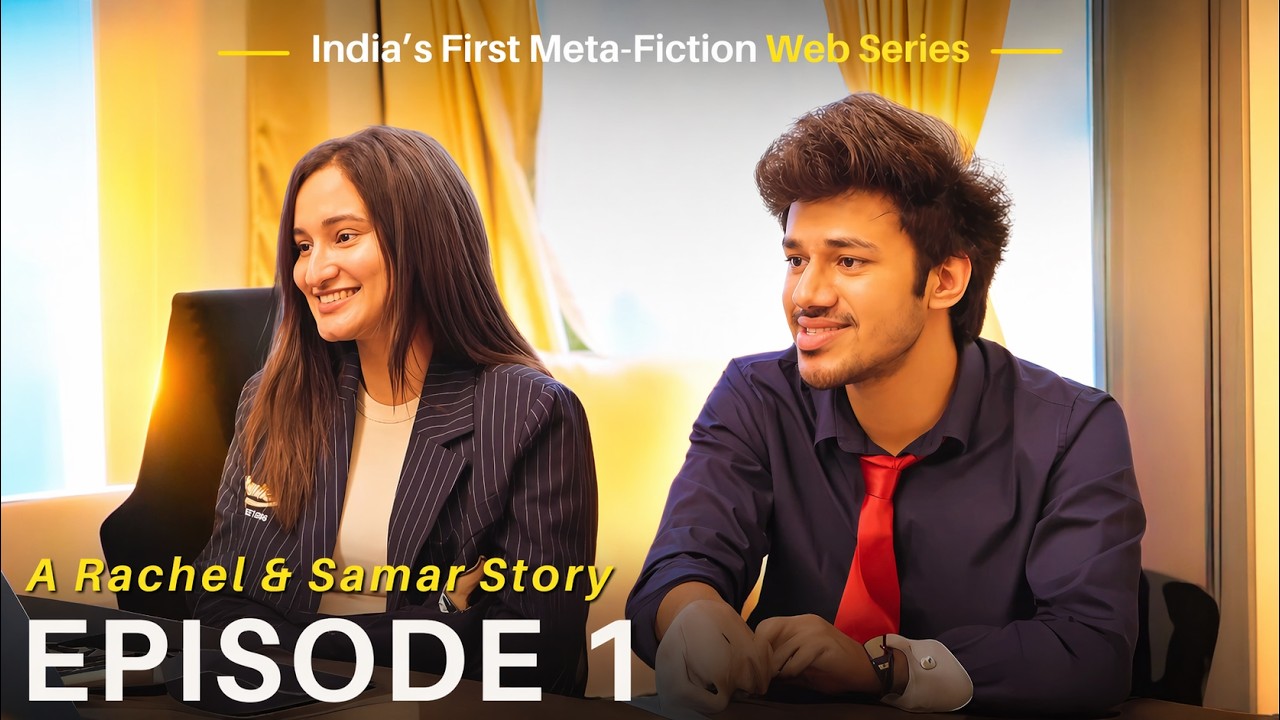 A Rachel and Samar Story – Episode 1 | The Pitch | India's First Meta-Fiction Web Series