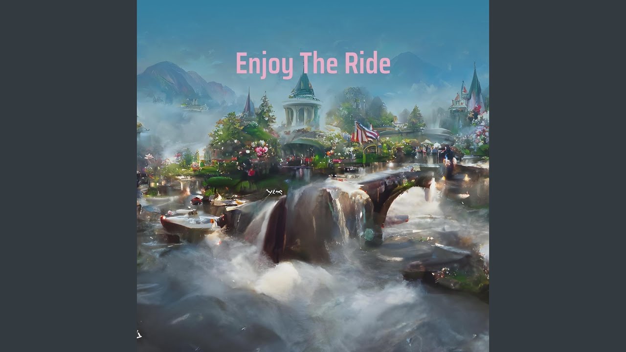 Enjoy The Ride