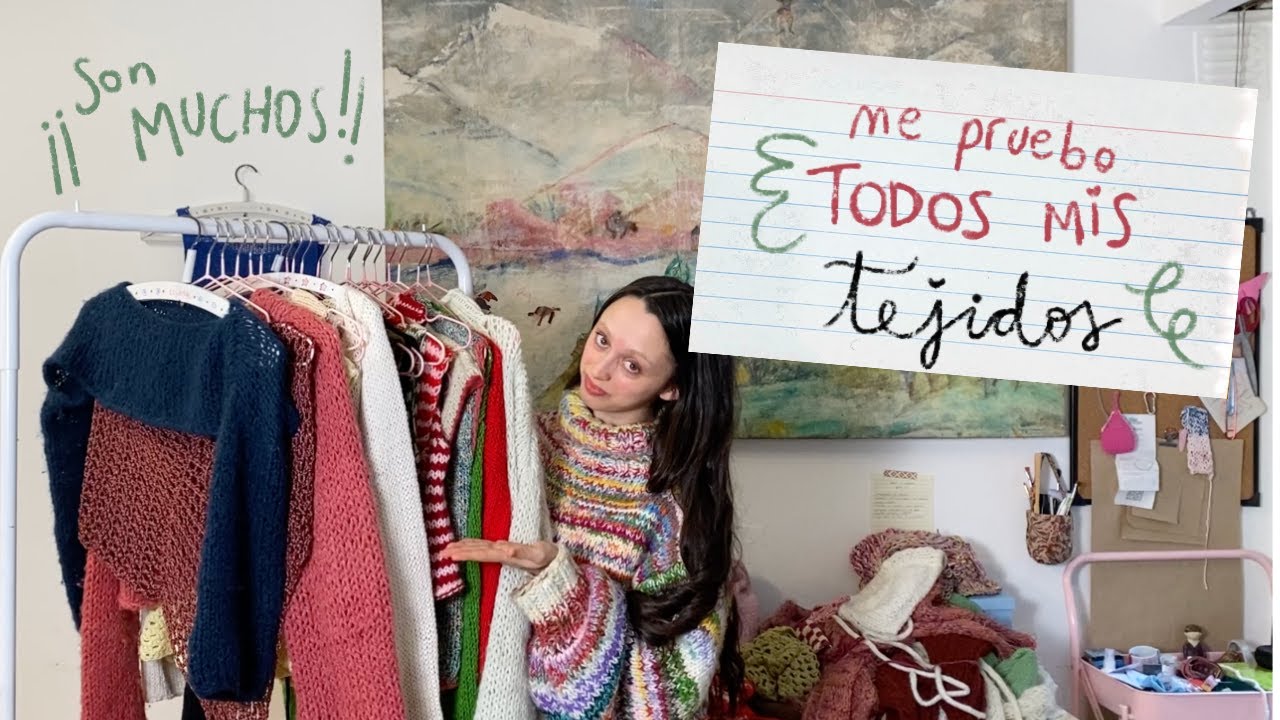 me pruebo todos mis tejidos (+ de 30 prendas)