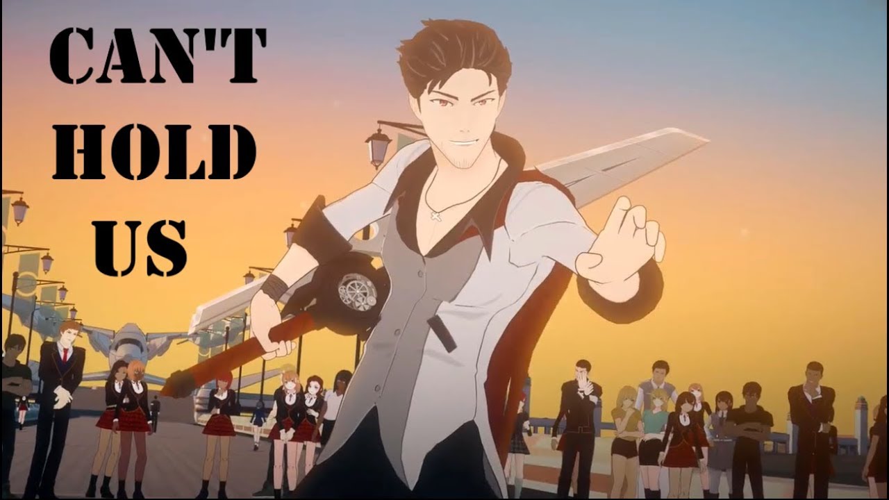 Can't Hold Us - RWBY AMV