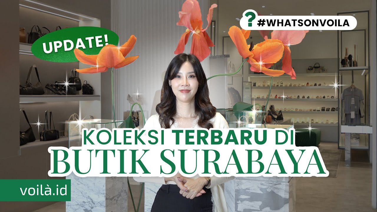 BOUTIQUE UPDATE TERBARU DI VOIL&Agrave;.ID SURABAYA | VOIL&Agrave;.ID