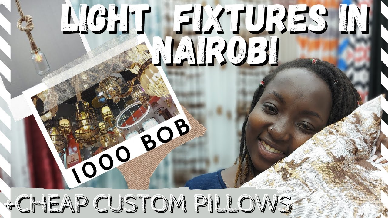 1000 BOB FOR LIGHT FIXTURES / CHANDELIERS IN NAIROBI || AND PILLOWS FOR AS LOW AS 500 BOB IN NAIROBI