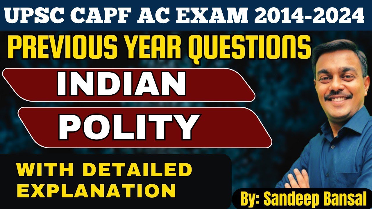 CAPF AC Exam PYQ Marathon Session: Indian Polity | 2014-2024 | Must Watch |