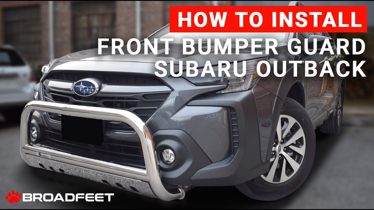 How to Install Subaru Outback 2022-2024 Front Bull Bar Bumper Guard by Broadfeet