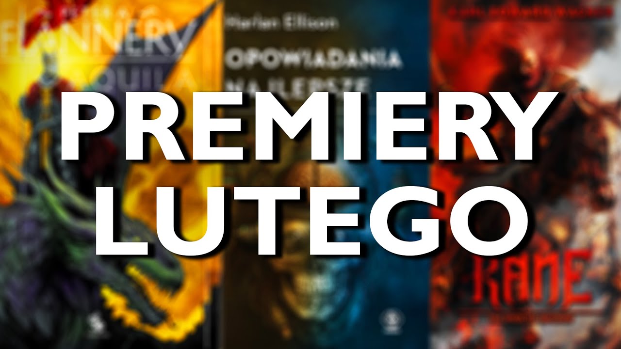 📚NAJCIEKAWSZE PREMIERY KSIĄŻKOWE | LUTY 2026
