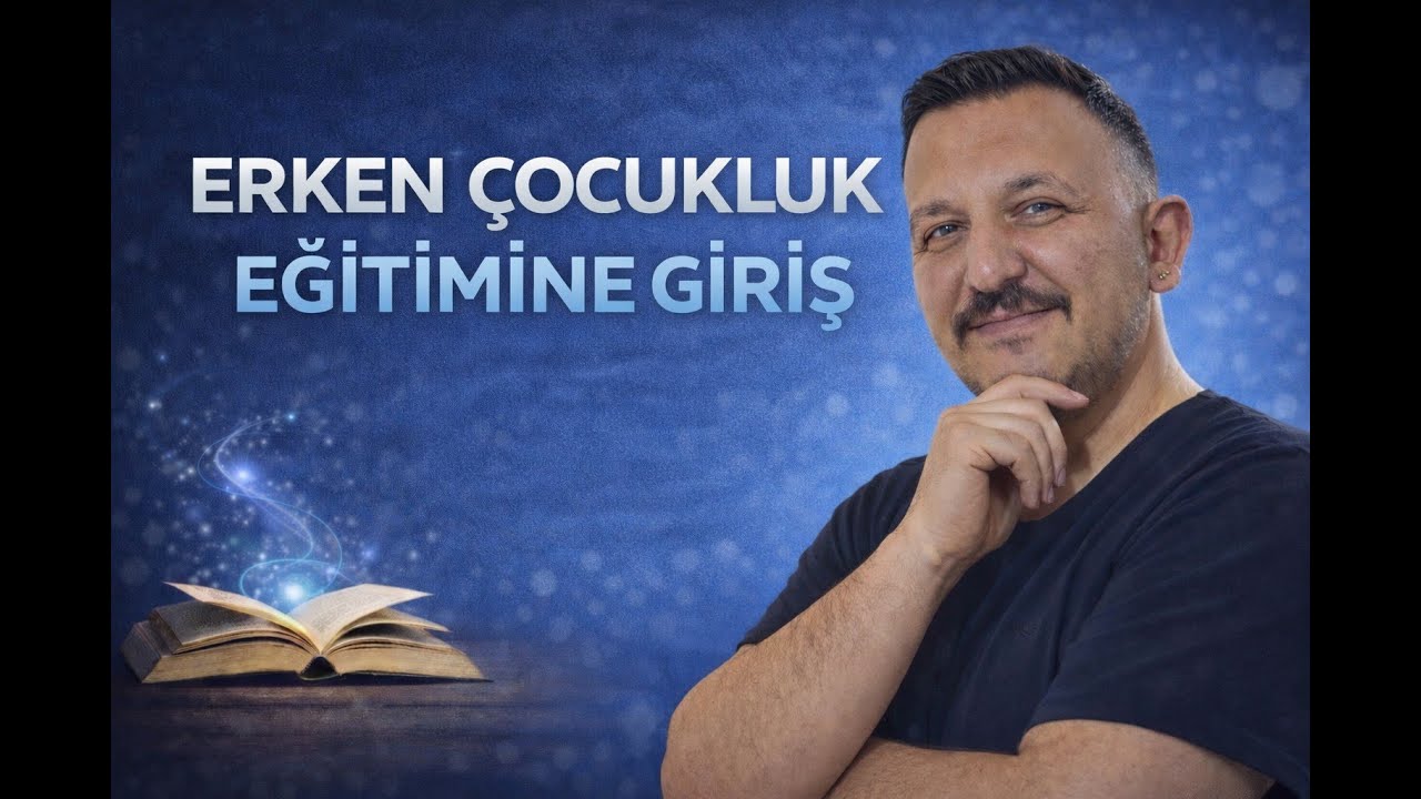 Okul Öncesi ÖABT Erken Çocukluğa Giriş 2.ders