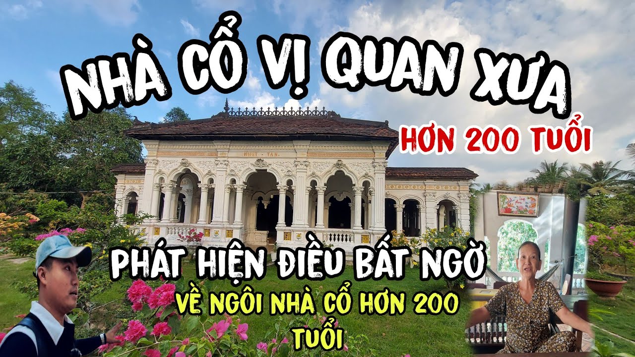 Nhà Cổ Vị Quan Xưa Hơn 200 Tuổi | Được Cô Chủ Nhà Bật Mí Điều Bất Ngờ Về Ngôi Nhà Cổ Ở Tiền Giang