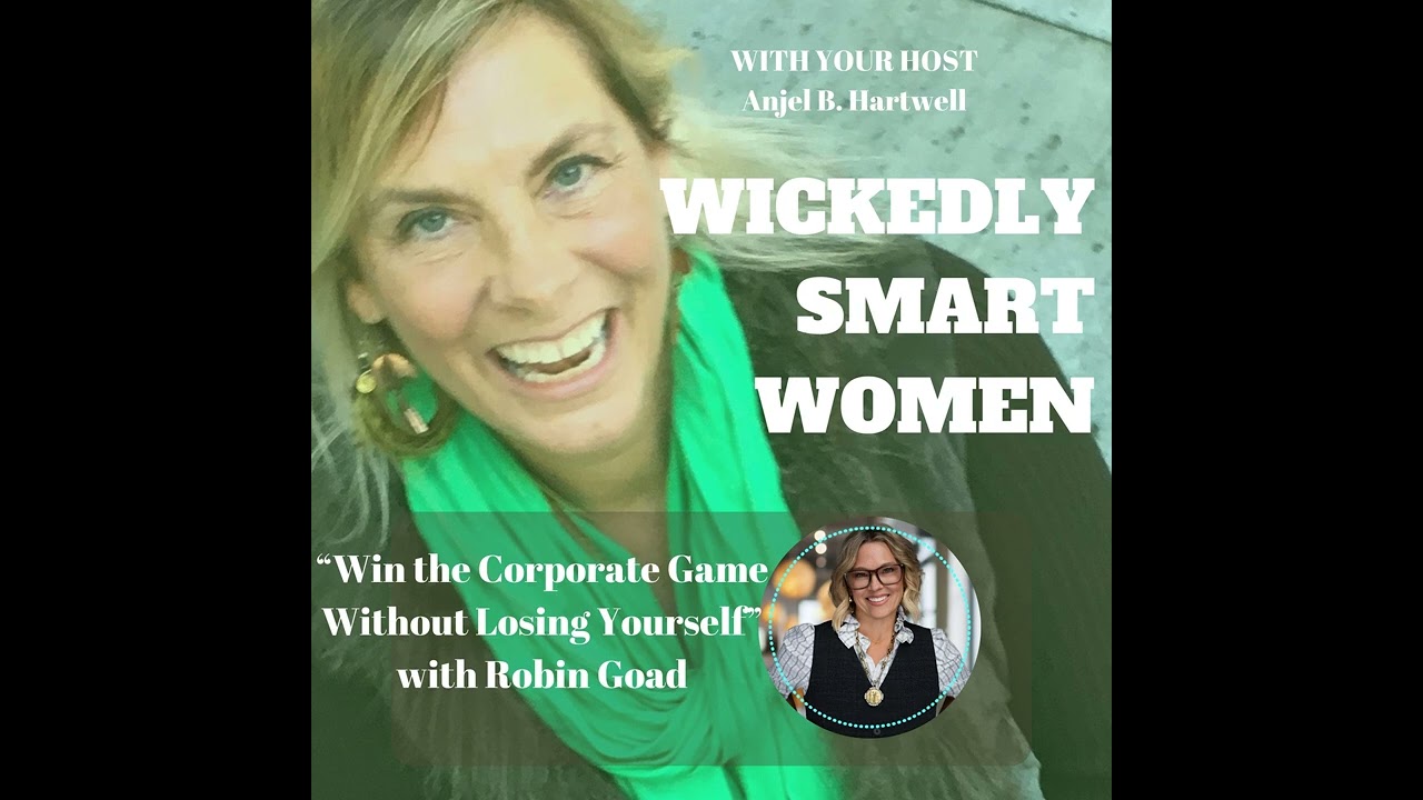 Win the Corporate Game Without Losing Yourself with Robin Goad – Ep.362