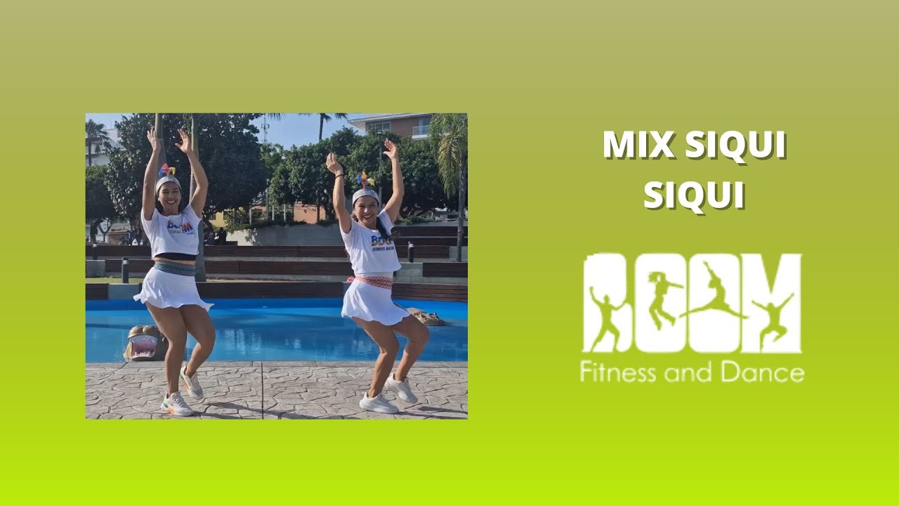 Mix Siqui Siqui / Coreografía BOOM fitness and dance