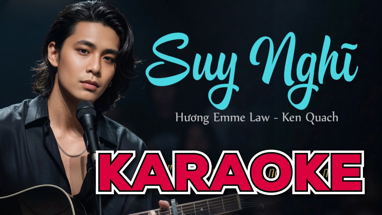 SUY NGHĨ - Karaoke (Bản phối chuẩn n&eacute;t) | Ken Quach x Hương Emme Law (Tone Nam)