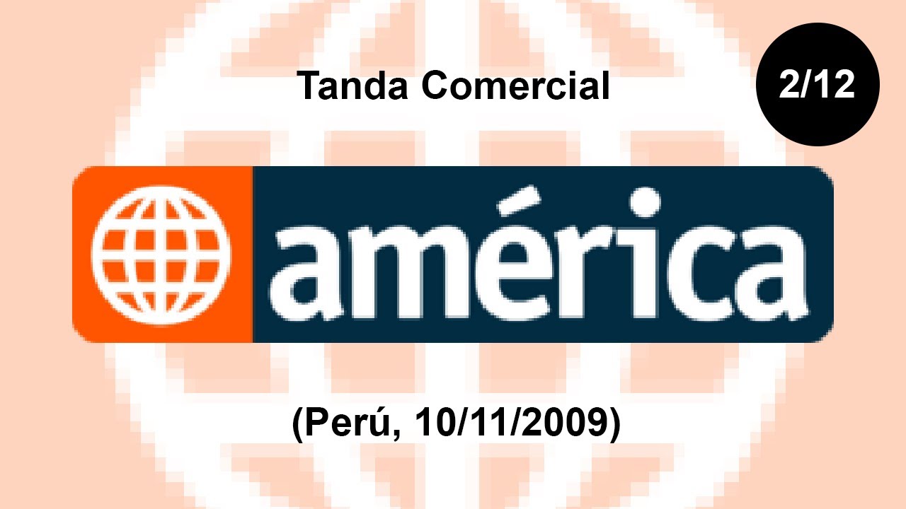 Tanda Comercial América Televisión (Perú, 10/11/2009) (2/12)
