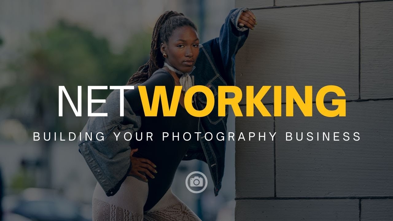 Networking for Photographers - Build Your Photography Business