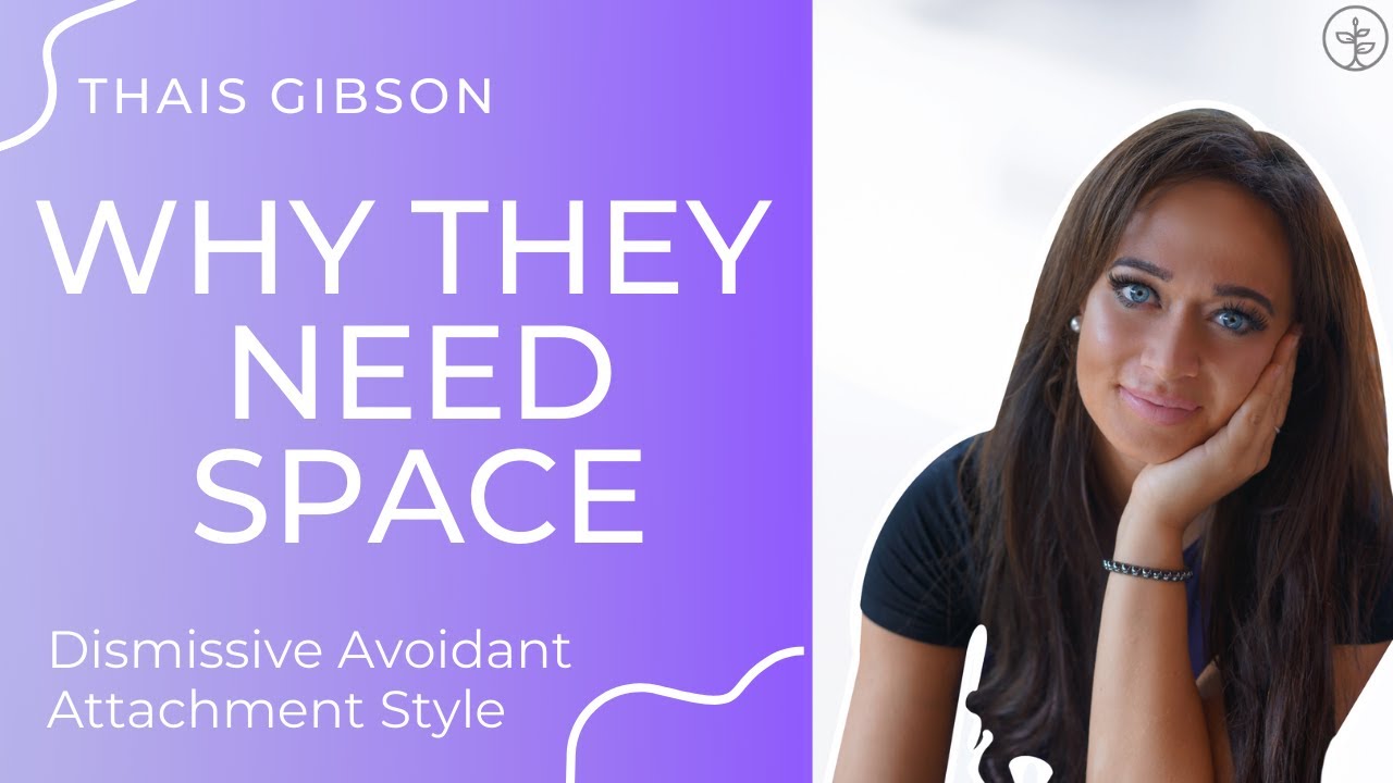 Why Dismissive Avoidants Really Do Need Space | Dismissive Avoidant Attachment