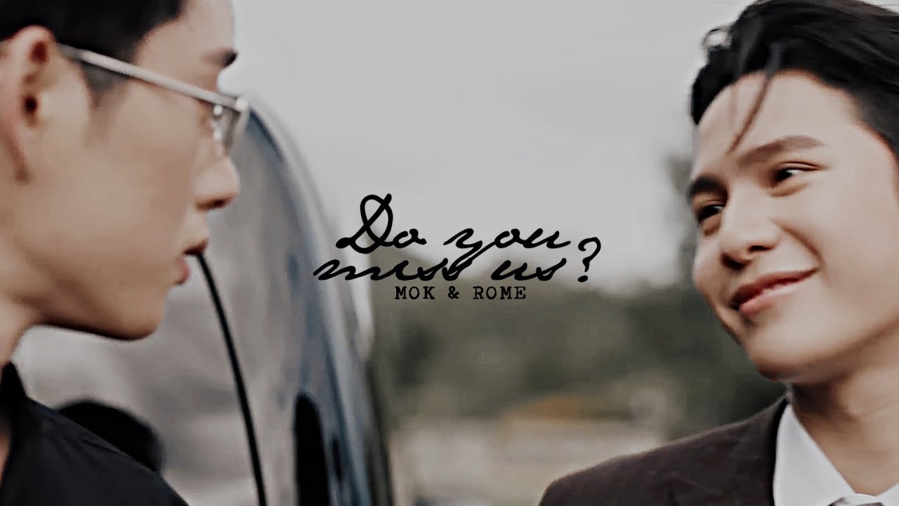 Rome & Mok | Do you miss Us? [Me and Thee the series EP 6]