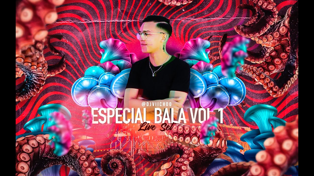 ESPECIAL BALA VOL. 1 ( LIVE SET DJVIICHOO )