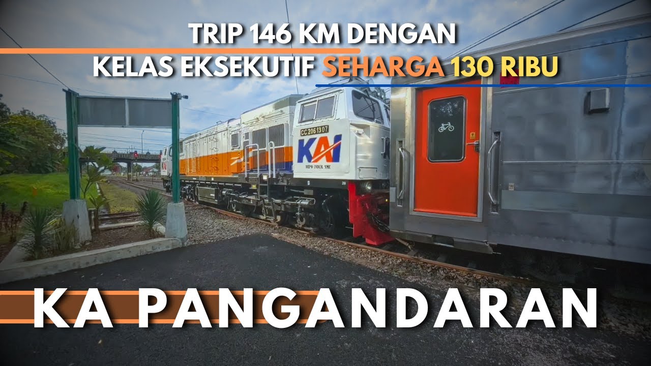 Rp130.000 Naik Kereta Eksekutif Sejauh 146 KM! Trip Report KA Pangandaran Banjar–Bandung