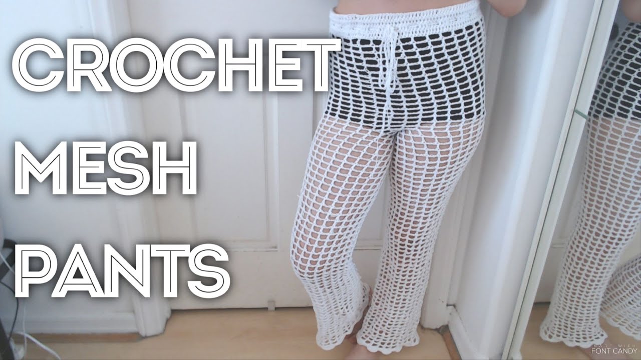 Crochet Mesh Pants | Tutorial DIY