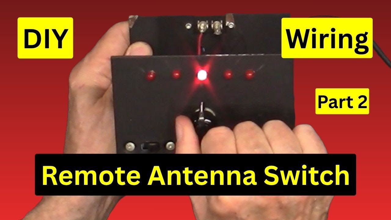 DIY Remote Antenna Switch Build, Part 2