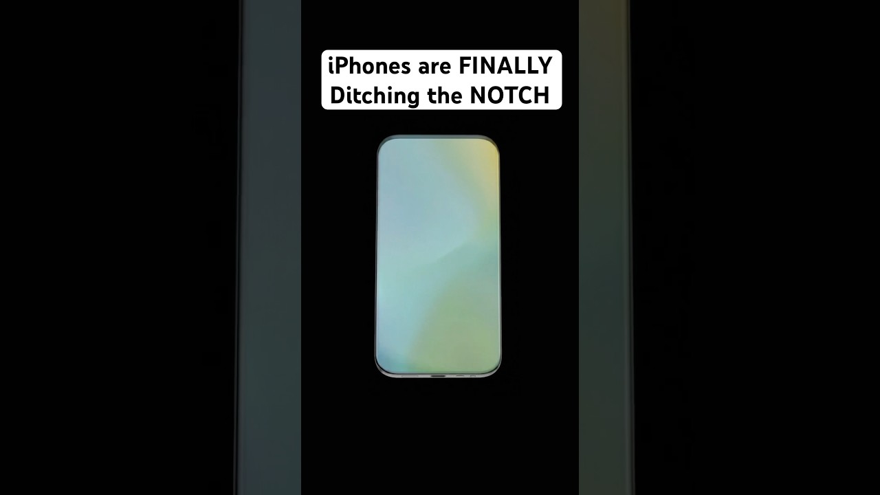 iPhones are FINALLY DITCHING THE NOTCH!!!