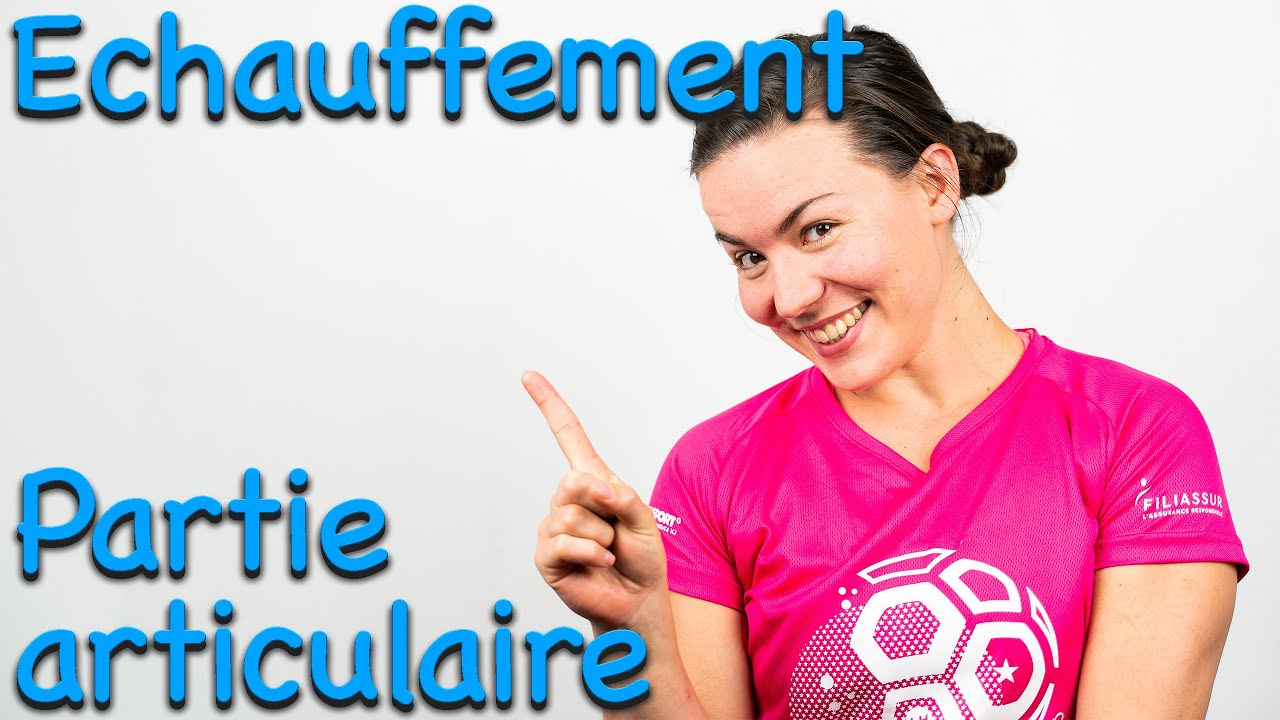 Echauffement 1 : phase articulaire!