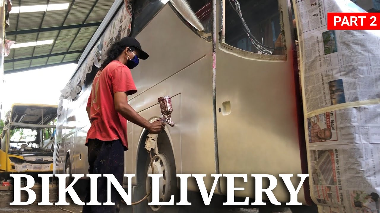 PEMBUATAN LIVERY & PENGECETAN | PART 2