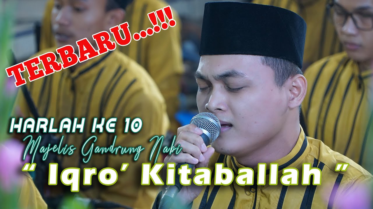 TERBARU...!!!  Iqro'kitaballah  II Persembahan Harlah Majelis Gandrung Nabi Ke10
