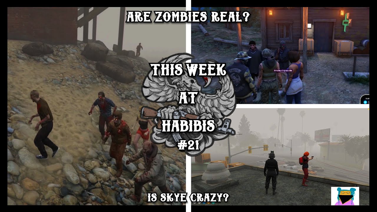 Are Zombies Real? | This Week at Habibis #21 | Nopixel 4.0 WL