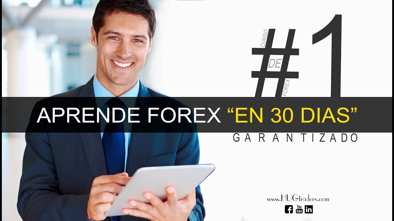 Aprende FOREX en 30 D&iacute;as, Garantizado!