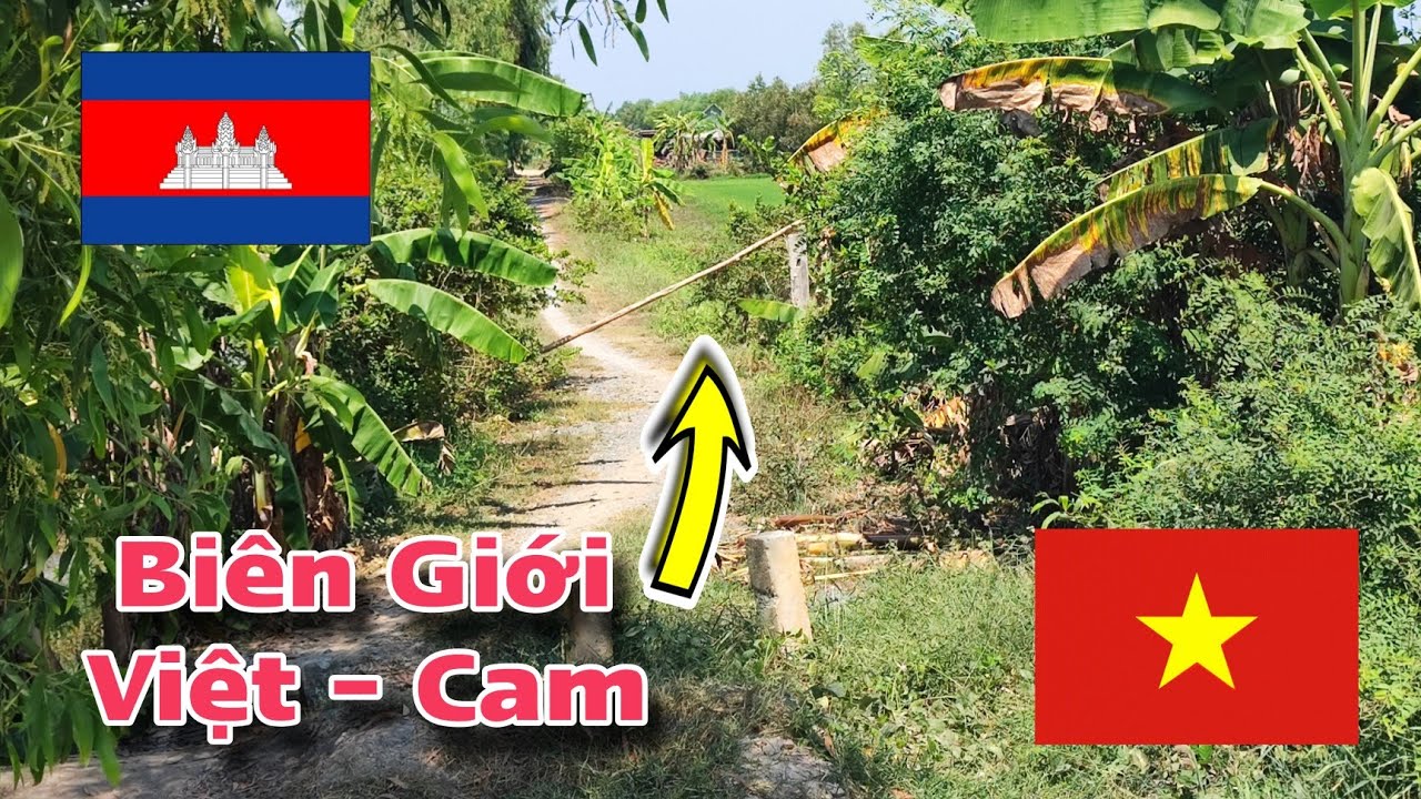 Bất Ngờ Nơi Biên Giới Việt – Cam Chỉ Cách Nhau Một Bờ Đập, Không Nghĩ Đi Nước Ngoài Dễ Như Vậy