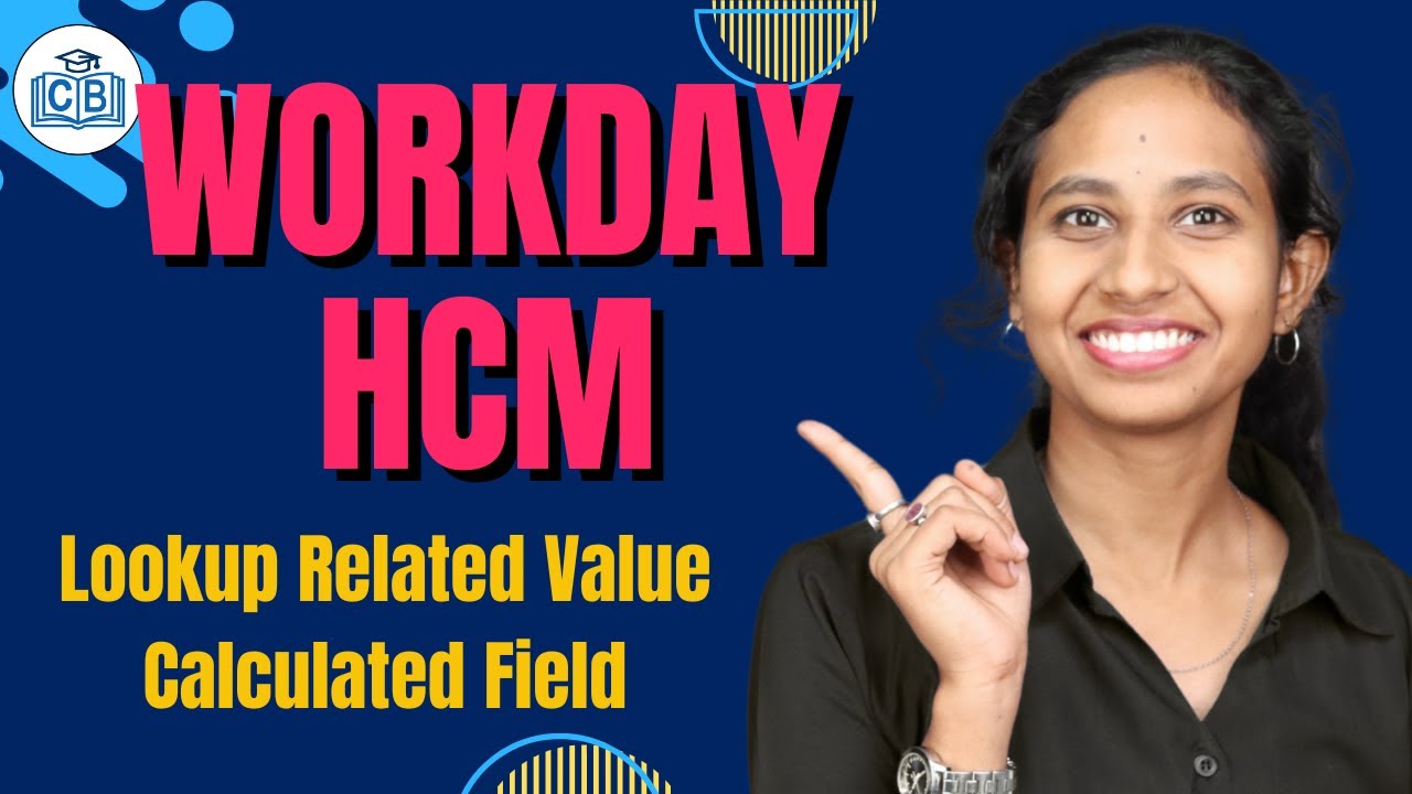 Lookup Related Value Calculated Field in Workday HCM | Workday HCM Online Training | CyberBrainer