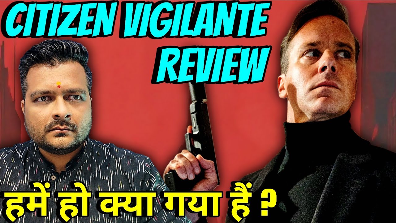Citizen Vigilante - Movie Review 🔴 Story & Philosophy Explanation 🔴 Is Western Civilization in Da...