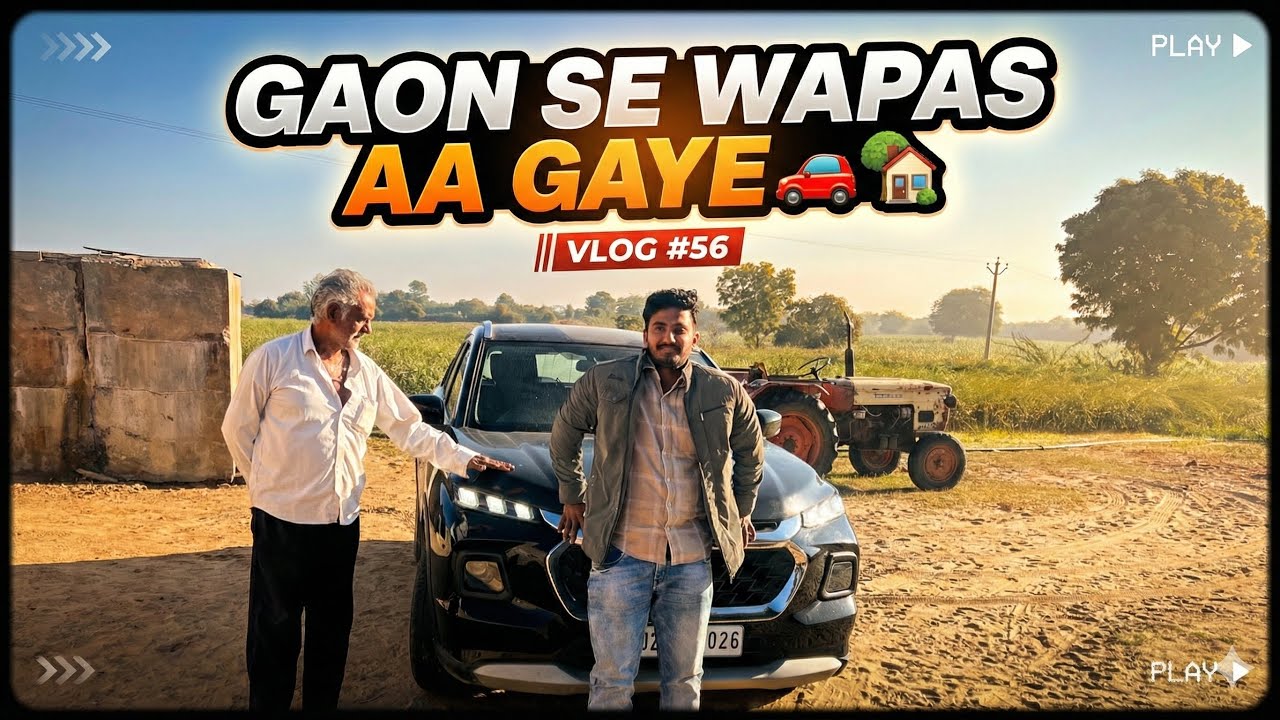 Aakhir hum gaon se wapas aa gaye 🚗🏡|| Vlog #56 