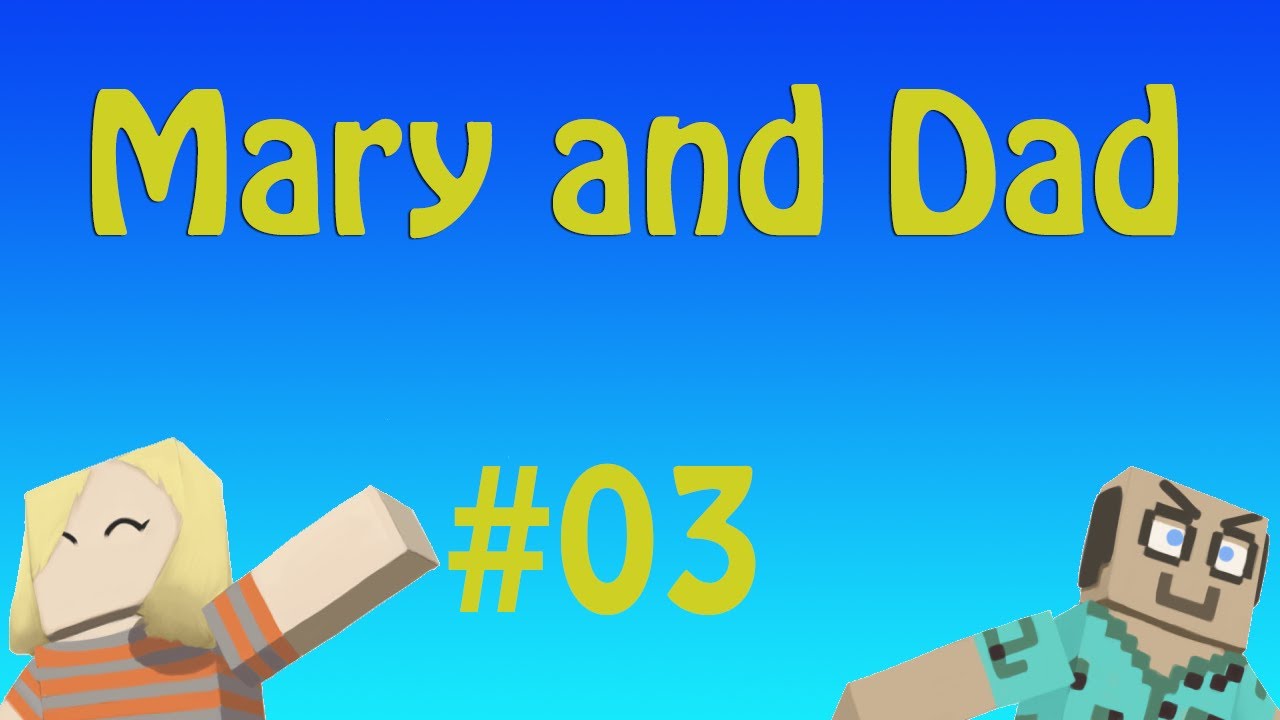epi3: A Midsummer Night's Scream / Mary and Dad's Minecraft Adventures