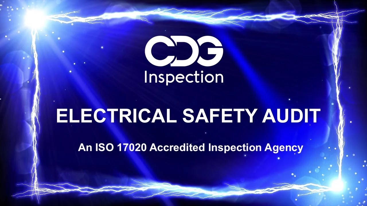 Electrical Safety Audit in India. Visit www.cdginspection.com Call:9643077962