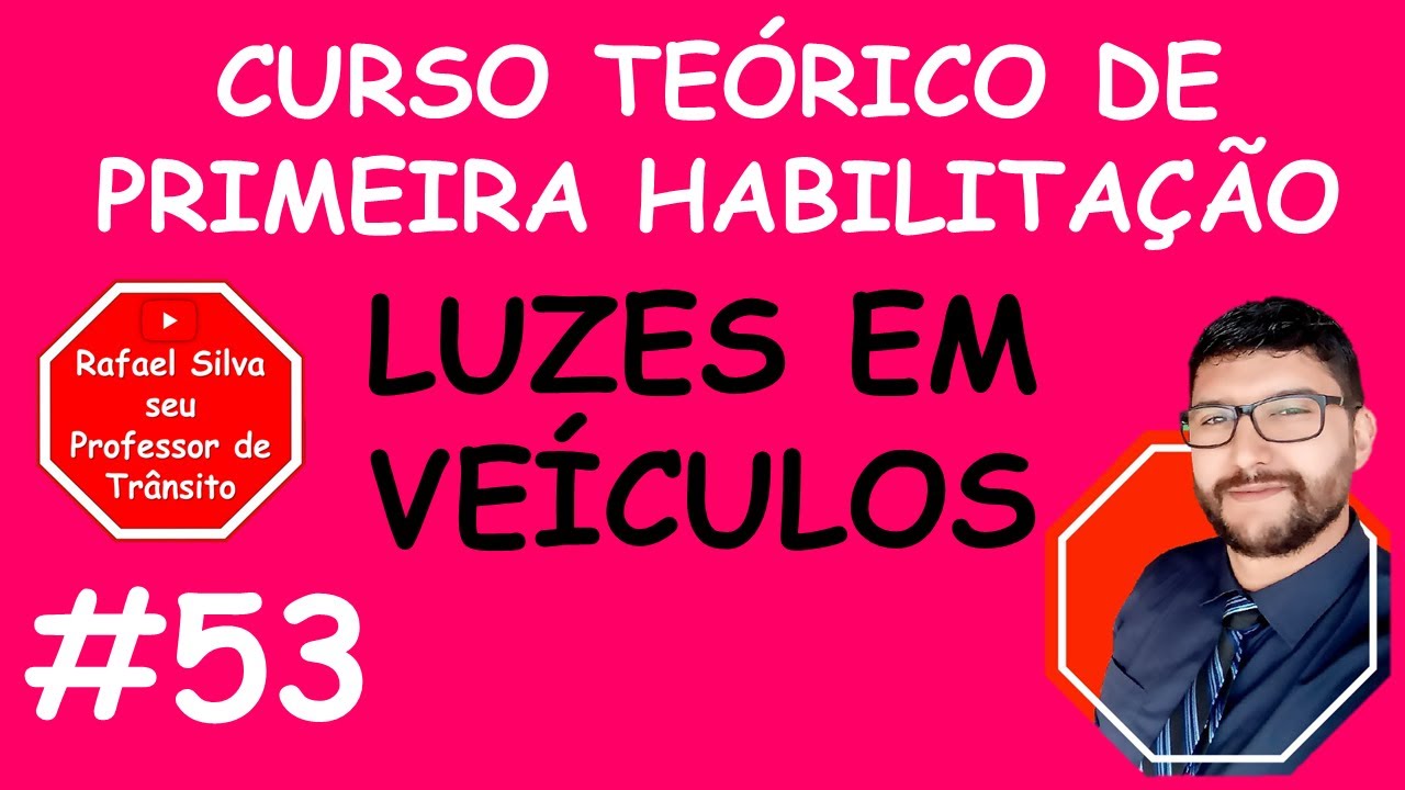 LUZES EM VEÍCULO - CURSO DE PRIMEIRA HABILITAÇÃO - #53