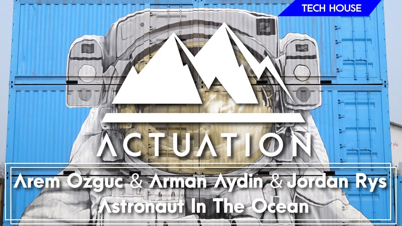 Arem Ozguc, Arman Aydin & Jordan Rys - Astronaut In The Ocean