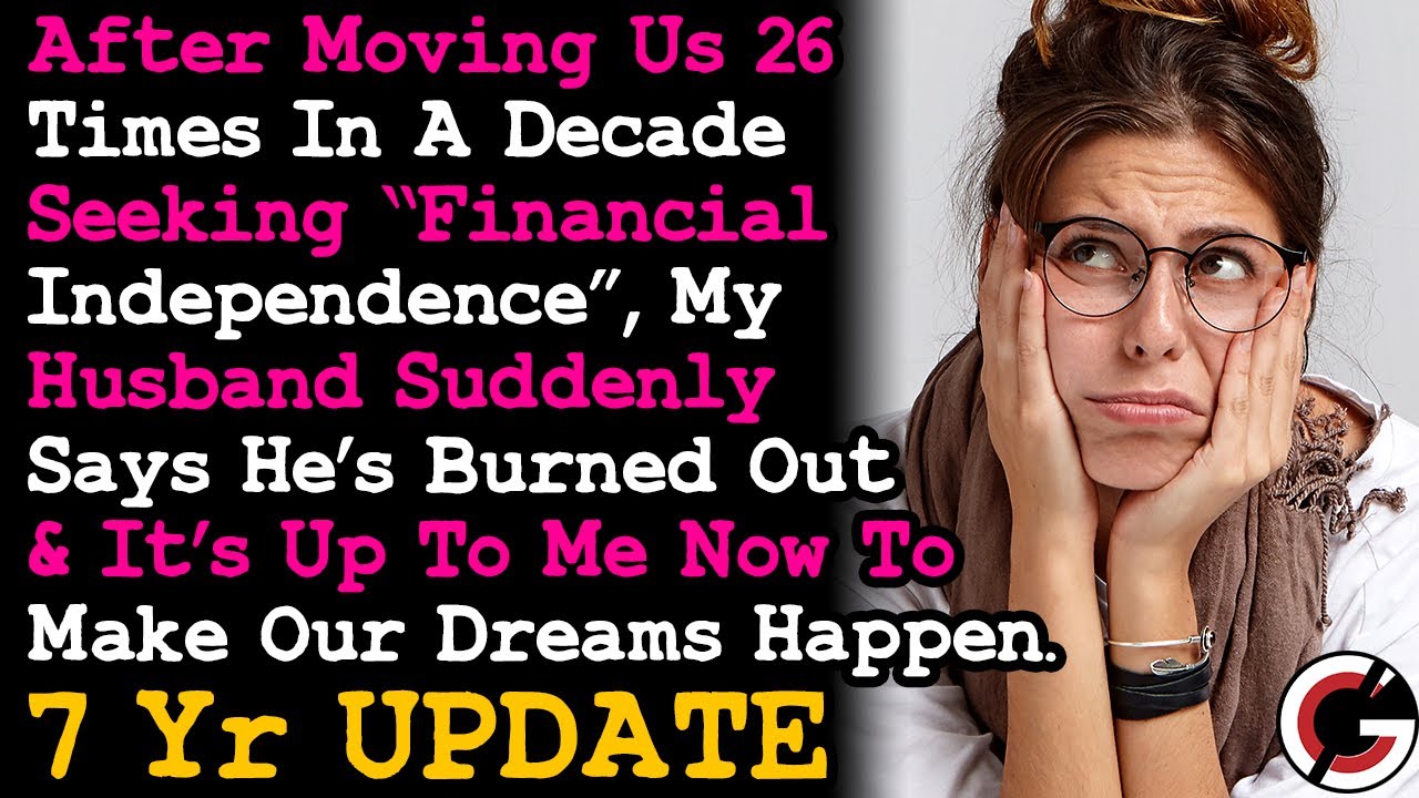 UPDATE Husband Said If I Want Our Dream To Happen I Should Do It, After Moving Us 26x In 10 Yrs