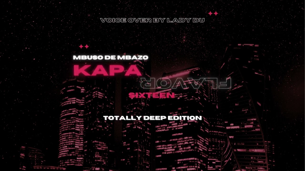 Kapa Flavor 16 (Totally Deep Edition) by Mbuso De Mbazo
