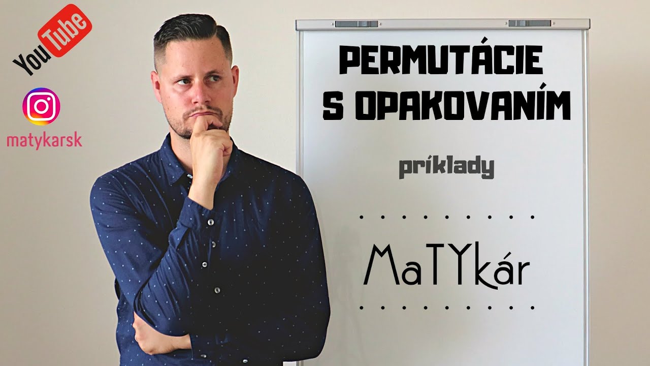 PERMUTÁCIE S OPAKOVANÍM - príklady