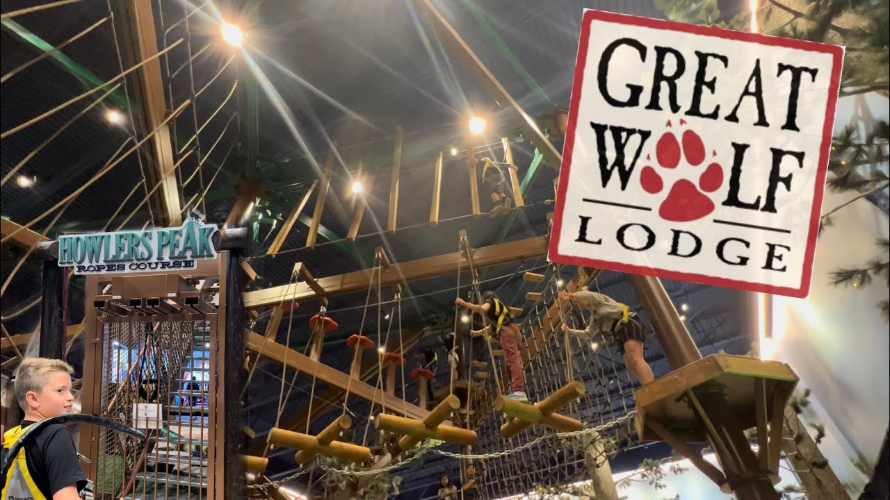 Great Wolf Lodge - Howlers Peak Ropes Course