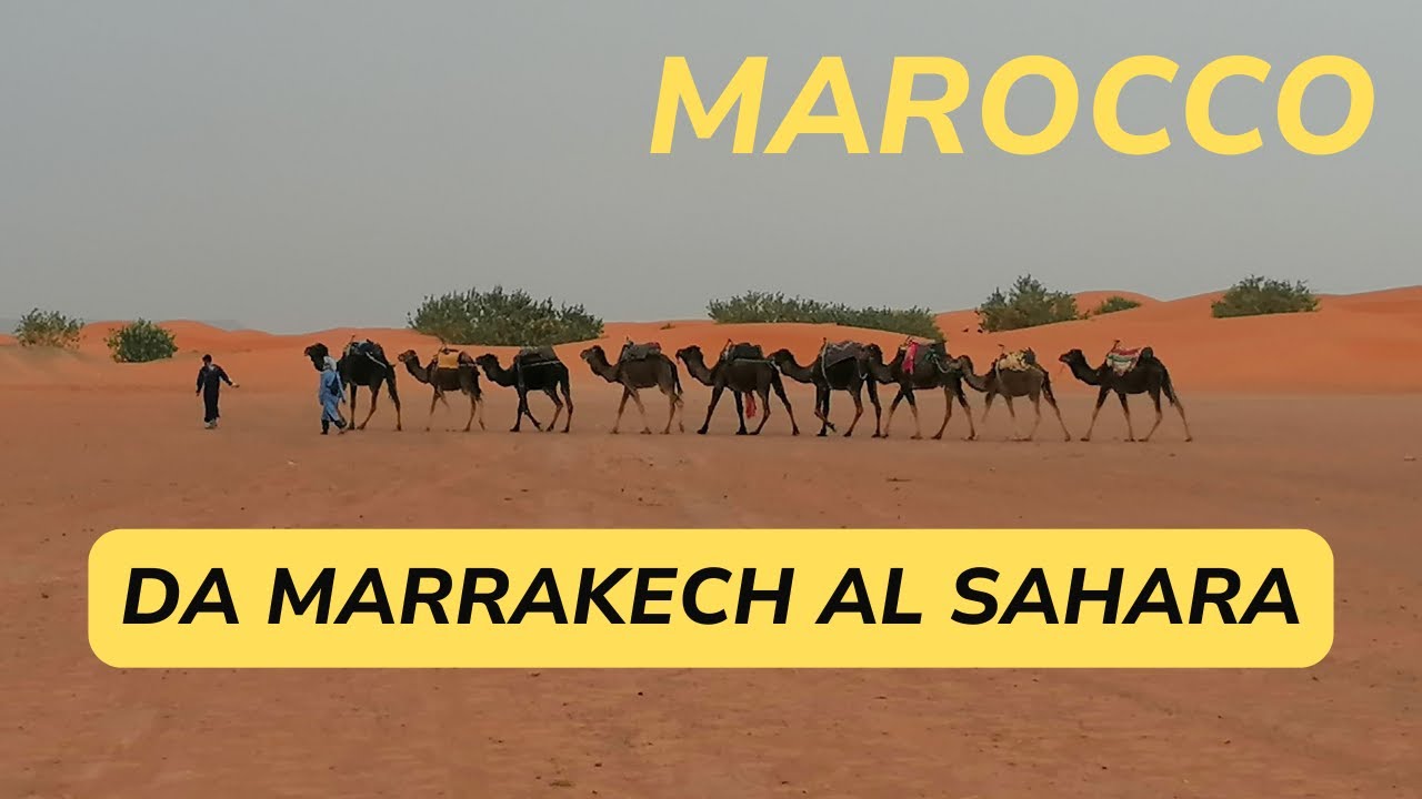 Viaggio in Marocco - Da Marrakech al deserto di Merzouga