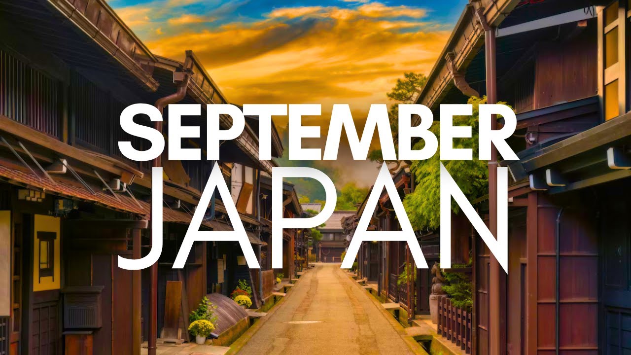 Best Places To Visit In September In Japan