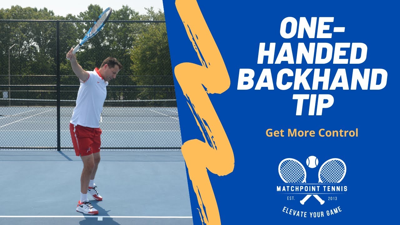 Control Your One Handed Backhand [With One Simple Tip]